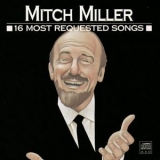 Mitch Miller - 16 Most Requested Songs '1989