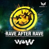 W&W - Rave After Rave  '2015