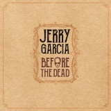 Jerry Garcia - Before The Dead '2018