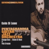 Guido Di Leone, Pentagramma Guitar Jazz Orchestra - Seven Come Eleven '2015