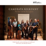 Camerata Kilkenny - The Piper And The Fairy Queen  '2018