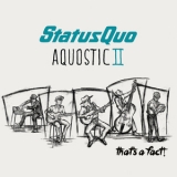 Status Quo - Aquostic II : That's A Fact ! '2016