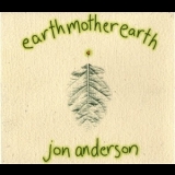 Jon Anderson - EarthMotherEarth '1997