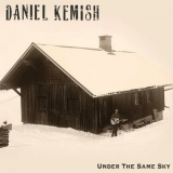Daniel Kemish - Under The Same Sky  '2018
