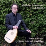 Frank Scheuerle - Musik aus Renaissance und Barock (Hi-Res) '2018