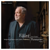 Jean-Claude Pennetier - Faure Integrale de l'buvre pour piano, Vol.4 (Hi-Res) '2018