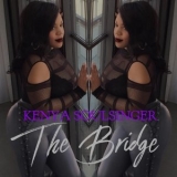 Kenya Soulsinger - The Bridge  '2018