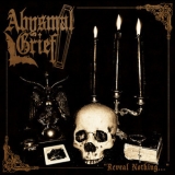 Abysmal Grief - Reveal Nothing... '2016 - Album