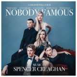 Spencer Creaghan - Nobody Famous  '2018 - Album