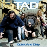 Tad - Quick And Dirty  '2018