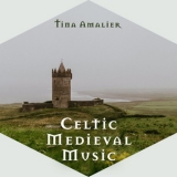 Tina Amalier - Celtic Medieval Music (Enchanting Forest)  '2018