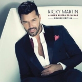 Ricky Martin - A Quien Quiera Escuchar (Deluxe Edition) (Hi-Res) '2015 - Album