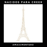 Amaia Montero - Nacidos Para Creer  '2018