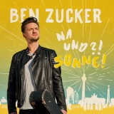 Ben Zucker -  Na und?! Sonne! '2018