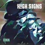 Finn - High Signs  '2018