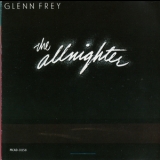 Glenn Frey - The Allnighter '1984 - Album