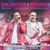 Salvatore E Rosario - Che Momento Fantastico (Wir Tanzen Durch Das Leben)  '2018