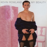 Kevin Rowland - My Beauty '1999