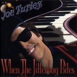 Joe Turley - When The Jitterbug Bites '2000