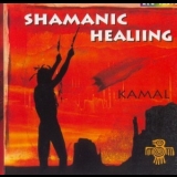 Kamal - Shamanic Healing '1999 - Album