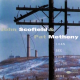 John Scofield & Pat Metheny - I Can See Your House From Here '1993