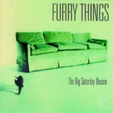 Furry Things - The Big Saturday Illusion '1995