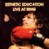 Esthetic Education - Live At Ring '2006