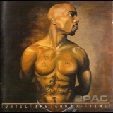 2Pac - Until The End Of Time (2CD) '2001