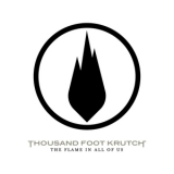 Thousand Foot Krutch - The Flame In All Of Us '2007 - Album