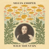 Megan Cooper - Wild Mountain '2018