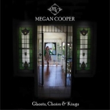 Megan Cooper - Ghosts, Choirs & Kings '2013 - Album