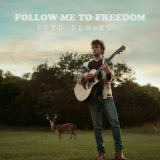 Reed Deming - Follow Me To Freedom '2018