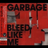 Garbage - Bleed Like Me (Japanese Edition) '2005