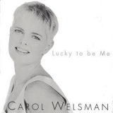 Carol Welsman - Lucky To Be Me '1996