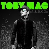 Tobymac - Tonight (Deluxe Edition) '2010