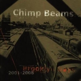 Chimp Beams - Brooklyn Days 2001-2008 '2008