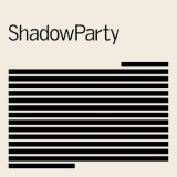 Shadowparty - Shadowparty [Hi-Res] '2018