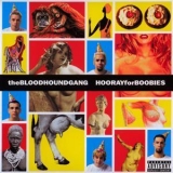 Bloodhound Gang - Hooray For Boobies '2000