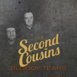 The Second Cousins - Bloody Tears '2018