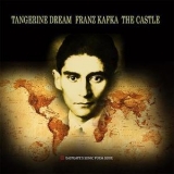 Tangerine Dream - Franz Kafka: The Castle '2013