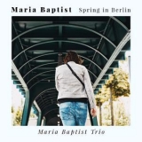 Maria Baptist - Spring In Berlin '2010 - Album