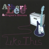 Albert Lee & Hogan's Heroes - Like This '2008