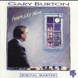 Gary Burton - Times Like These '1988