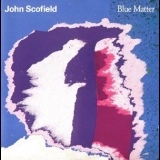 John Scofield - Blue Matter '1987