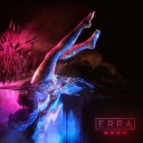 Erra - Neon '2018
