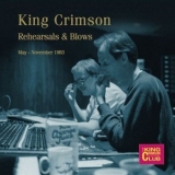 King Crimson - Rehearsals & Blows '2016
