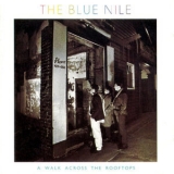 The Blue Nile - A Walk Across The Rooftops '1984