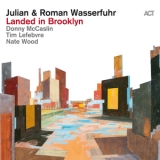 Julian & Roman Wasserfuhr - Landed In Brooklyn '2017 - Album