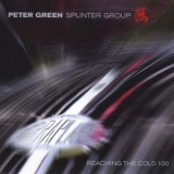 Peter Green - Reaching The Cold 100 '2003