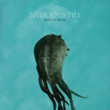 Sever Your Ties - Safety In The Sea '2008